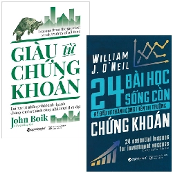Combo Sách 24 Bài Học Sống Còn Để Đầu Tư Thành Công Trên Thị Trường Chứng Khoán + Giàu Từ Chứng Khoán (Bộ 2 Cuốn) (2021) - William J Onell, John Boik