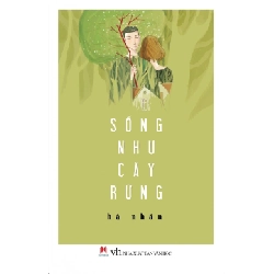 Sống như những cây rừng (HH) Mới 100% HCM.PO Độc quyền - Văn học - Chiết khấu cao 349113