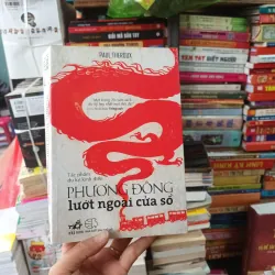 Phương Đông Lướt Ngoài Cửa Sổ- Paul Theroux