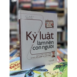 Kỷ luật làm nên con người - Lý Kiệt