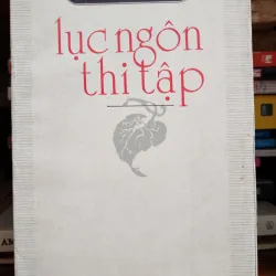 Lục ngôn thi tập - Thái Bá Tân