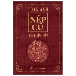 Nếp Cũ - Hội Hè Đình Đám - Toan Ánh