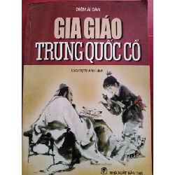 GIA GIÁO TRUNG QUỐC - DIÊM ÁI DÂN - 2001 - 199 trang LỊCH SỬ - CHÍNH TRỊ - TRIẾT HỌC ANTQ0709