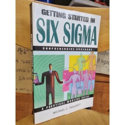 GETTING STARTED IN SIX SIGMA COMPREHENSIVE COVERAGE - MICHAEL C. THOMSETT