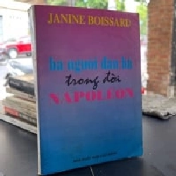 Ba Người Đàn Bà Trong Đời Napoleon - Janine Boissard