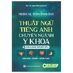 Thuật Ngữ Tiếng Anh Chuyên Ngành Y Khoa Cho Người Mới Bắt Đầu - ThS. BS. Nguyễn Thái Duy 281337