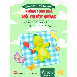 Khủng long nhỏ và chiếc xẻng - Dạy trẻ thói quen chăm chỉ - Huỳnh Long STB3045 Mẹ và bé