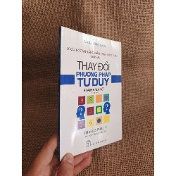 Thay đổi phương pháp tư duy - Charles Phillips 2018 mới 80% (Kỹ năng sống) HCM060526