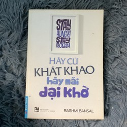 Hãy cứ khát khao hãy mãi dại khờ 178576