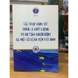 Các thực hành tốt quản lý chất lượng và an toàn người bệnh tại 1 số bệnh VN - Bộ y tế 728038