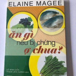 ĂN GÌ NẾU BỊ CHỨNG Ợ CHUA ( sách dịch ) 283126