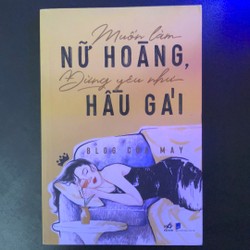 Sách Muốn Làm Nữ Hoàng Đừng Yêu Như Hầu Gái (tặng kèm bookmark)