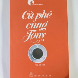 Cà phê cùng Tony (Tập bài viết) - Tony Buổi sáng