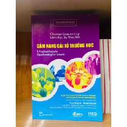 (TẶNG BOOKMARK) Cẩm nang cải tổ trường học / Tony Wagner ; Robert Kegan Sách giáo khoa - giáo trình RBK3101