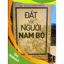 (TẶNG BOOKMARK) Đất Và Người Nam Bộ - Ngạc Xuyên Ca Văn Thỉnh Sách lịch sử - triết học RBK0302 942650