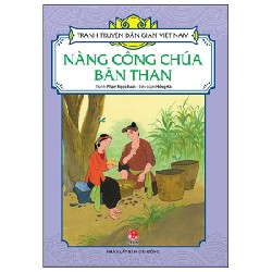 Tranh Truyện Dân Gian Việt Nam - Nàng Công Chúa Bán Than - Phạm Ngọc Tuấn, Hồng Hà