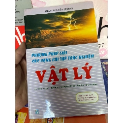 Phương Pháp giải Các Dạng Bài Tập Trắc Nghiệm Vật Lý (Dành Cho HS 11,12) - Trần Nguyên tường 2007 Tham khảo - luyện thi VAVO-AK1T1