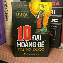 10 Đại Hoàng Đế Trung Quốc