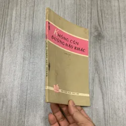 Không còn đường nào khác, hồi ký nguyễn thị định. 10a3 1025784