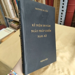 KỶ NIỆM 100 NĂM NGÀY PHÁP CHIẾM NAM KỲ