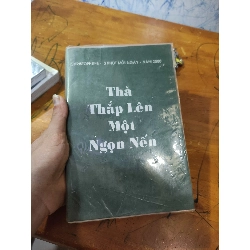 [59K/kg] Thà thắp lên một ngọn nếnHCM01/03
