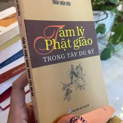 TÂM LÝ PHẬT GIÁO TRONG TÂY DU KÝ - THÍCH THIỆN SIÊU 