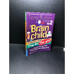 Bộ não tí hon- Thay đổi thế giới tập 2 Tony Buzan 2016 mới 80% bẩn bìa hơi quăn mép HCM0611