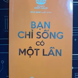 Bạn chỉ sống có một lần - Nhã Nam tuyển chọn