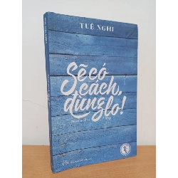 [Phiên Chợ Sách Cũ] Sẽ Có Cách, Đừng Lo! (2016) - Tuệ Nghi S2308