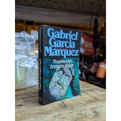 Tuyển tập truyện ngắn Gabriel Garcia Marquez