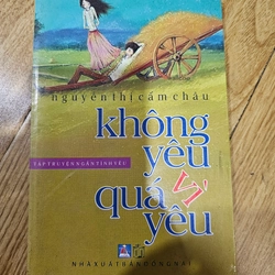 Không yêu vì quá yêu 