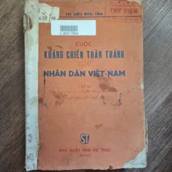 CUỘC KHÁNG CHIẾN THẦN THÁNH CỦA NHÂN DÂN VIỆT-NAM (Tập II) - TÀI LIỆU SƯU TẦM