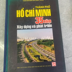 Thành phố Hồ Chí Minh 35 năm Xây dựng và phát triển 