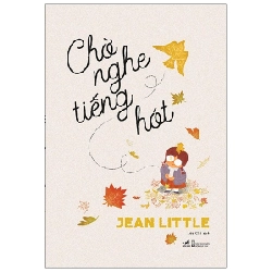 Chờ Nghe Tiếng Hót - Jean Little 289624