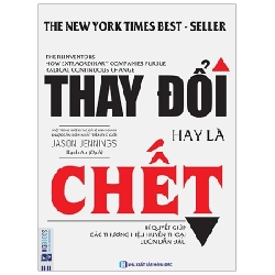 Thay Đổi Hay Là Chết - Bí Quyết Giúp Các Thương Hiệu Huyền Thoại Luôn Dẫn Đầu - Jason Jennings ASB.PO Oreka-Blogmeo120125