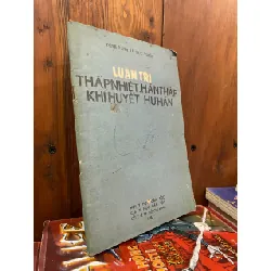 Luận trị thấp nhiệt, hàn thấp, khí huyết, hư hàn - Định Ninh Lê Đức Thiếp