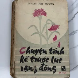 Chuyện tình kể trước lúc rạng đông - Dương Thu Hương