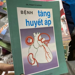 Sách Bệnh tăng huyết áp - GS. Phạm Tử Dương