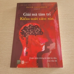 Giải mã tâm trí kiểm soát cảm xúc - David Eagleman