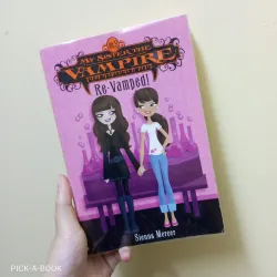 Truyện luyện đọc Tiếng Anh Huyền bí dành cho thiếu niên My Sister The Vampire: Re-Vamped!