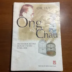 [ĐỒNG THOẠI] Ông và cháu - Chu Huy 697059