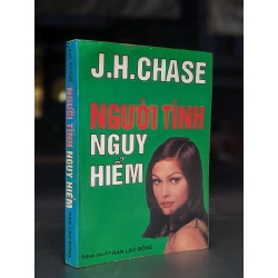 Người tình nguy hiểm - J. H. Chase 179496