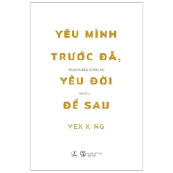 Yêu Mình Trước Đã, Yêu Đời Để Sau - Vex King 282291