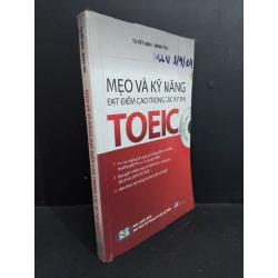 Mẹo và kỹ năng đạt điểm cao trong các kỳ thi toeic (kèm CD) mới 80% ố nhẹ 2013 HCM2811 Tuyết Anh - Minh Thư HỌC NGOẠI NGỮ