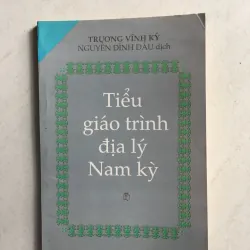 Tiểu giáo trình địa lý Nam Kỳ - Trương Vĩnh Ký