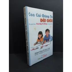 [Sách Cũ SCGR] Con cái chúng ta đều giỏi mới 100% HCM2811 Adam Khoo & Gary Lee KỸ NĂNG