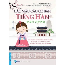 Các Mẫu Câu Cơ Bản Tiếng Hàn (Tái Bản 2018) - ThS. Lê Huy Khoa