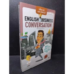 Sống sót nơi công sở: English Business Conversation- Nói sao cho "ngầu" Juliana Jiyoon Lee mới 100% HCM.SBM2301 kỹ năng