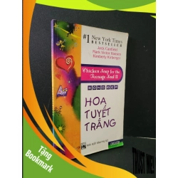 (TẶNG BOOKMARK) Hoa tuyết trắng Chicken soup for the teenage soul II mới 80% bẩn bìa, ố nhẹ, tróc bìa 2007 Jack Canfield - Marj Victor Hansen - Kimberly Kirberger RBK1604 VĂN HỌC