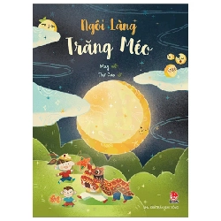 Ngôi Làng Trăng Méo - May, Thư Cao (Mới 100%) Truyện thiếu nhi, NXB Kim Đồng - SÁCH ĐẠI HỌC